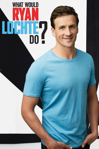 Series poster for What Would Ryan Lochte Do? (2013)