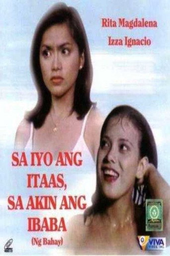 Movie poster for Sa Iyo ang Itaas, Sa Akin ang Ibaba… Ng Bahay (1997)