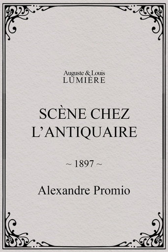 Movie poster for Scène chez l’antiquaire (1897)