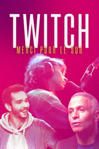 Movie poster for Twitch, merci pour le sub (2022)