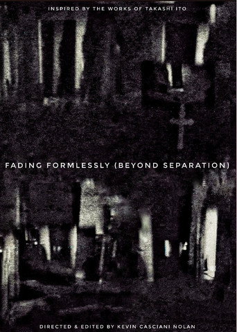 Movie poster for Fading Formlessly (Beyond Separation) (2025)