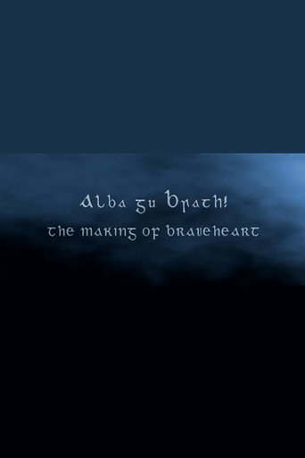 Movie poster for Alba Gu Brath! The Making of 'Braveheart' (2007)
