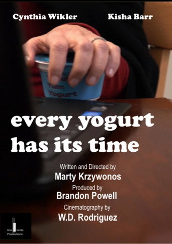 Movie poster for Every Yogurt Has Its Time (2016)