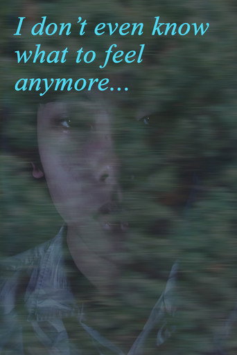 Movie poster for I Don't Even Know What to Feel Anymore (2022)