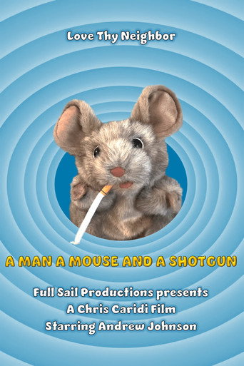 Movie poster for A Man A Mouse and A Shotgun (2025)