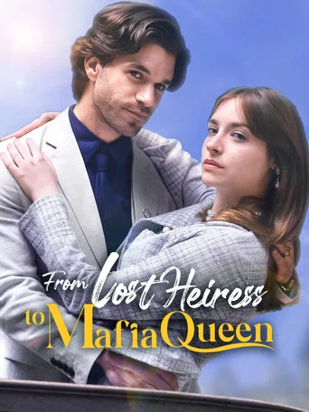 Series poster for From Lost Heiress to Mafia Queen (2025)