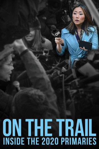 On the Trail: Inside the 2020 Primaries poster