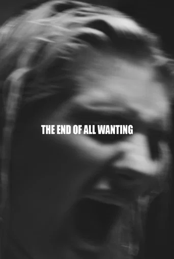 Movie poster for The End of All Wanting (2024)