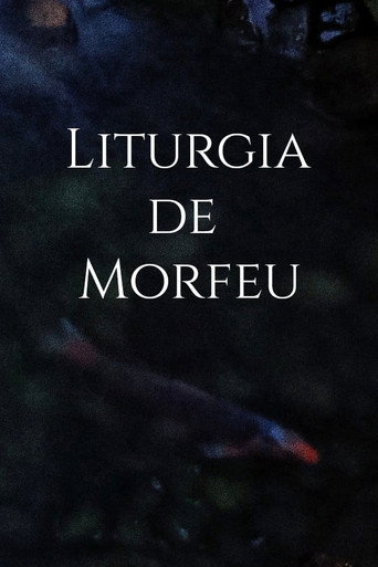 Movie poster for Liturgia de Morfeu