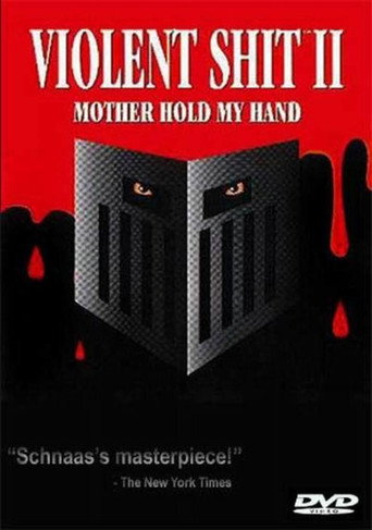Movie poster for Violent Shit II: Mother Hold My Hand (1992)