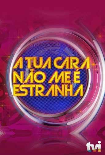 Series poster for A Tua Cara Não Me É Estranha (2012)