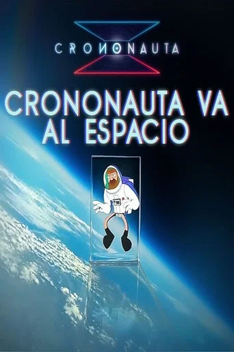 Movie poster for CRONONAUTA VA AL ESPACIO (2020)