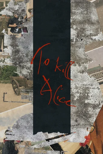Movie poster for To Kill Alice (2019)