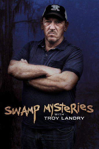Swamp Mysteries with Troy Landry poster