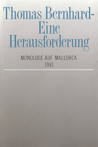 Movie poster for Thomas Bernhard – Eine Herausforderung. Monologe auf Mallorca (1981)