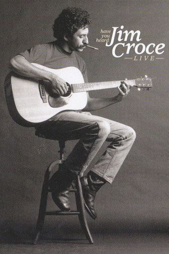 Movie poster for Have You Heard: Jim Croce Live (2009)