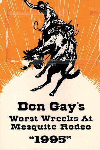 Movie poster for Don Gay's Worst Wrecks At Mesquite Rodeo 1995 (1996)