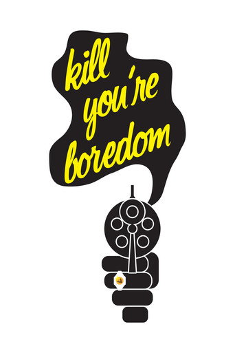 Movie poster for Kill Your Boredom (2012)