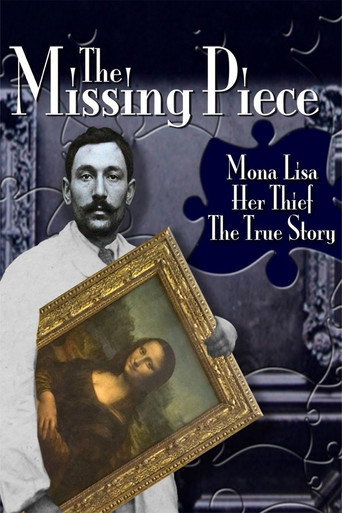 Movie poster for The Missing Piece: Mona Lisa, Her Thief, the True Story (2012)
