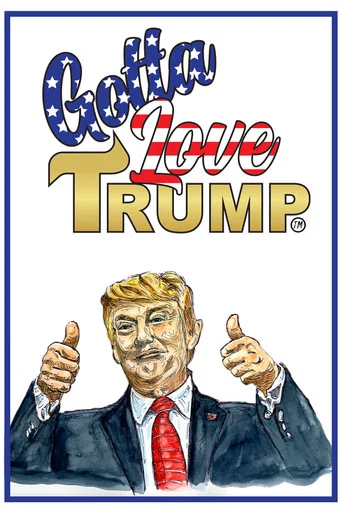 Movie poster for Gotta Love Trump (2019)