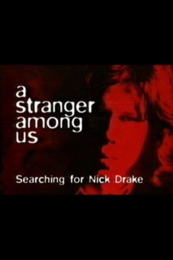 Movie poster for A Stranger Among Us: Searching for Nick Drake (1999)