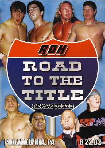 Movie poster for ROH: Road to the Title (2002)
