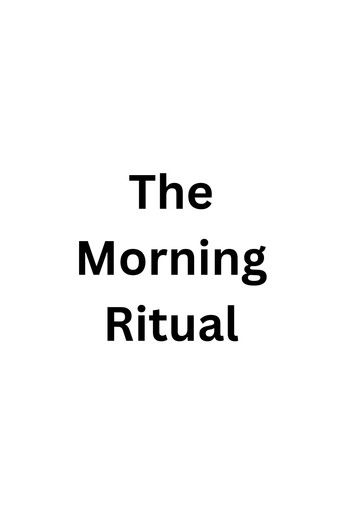The Morning Ritual poster