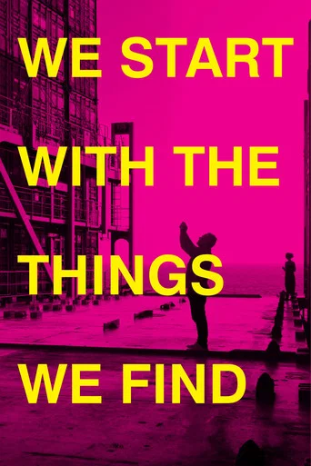 Movie poster for We Start With the Things We Find (2023)