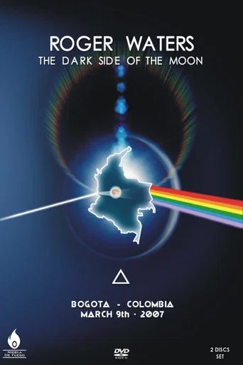 Movie poster for Roger Waters - The Dark Side of the Moon Live - Bogota 2007 (2007)
