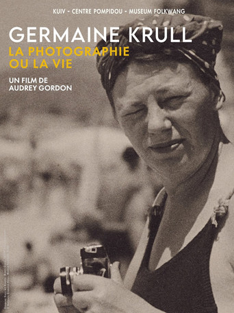 Germaine Krull, la photographie ou la vie poster