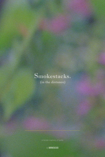 Movie poster for Smokestacks. (in the distance)