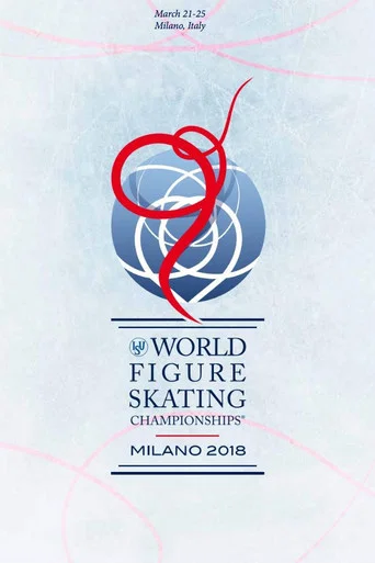 Movie poster for Exhibition Gala | ISU World Championships | Milan 2018 (2018)