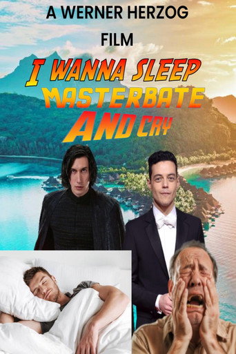 Movie poster for I Want to Sleep, Masturbate and Cry (2022)