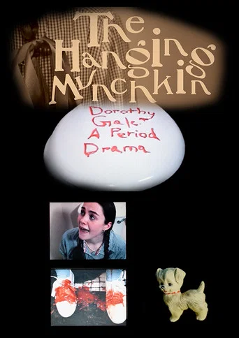 Movie poster for The Hanging Munchkin: Dorothy Gale A Period Drama (2026)