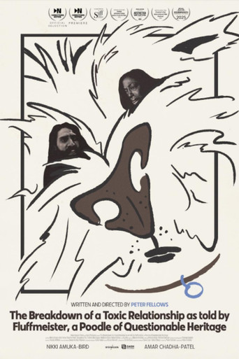The Breakdown of a Toxic Relationship as told by Fluffmeister, a Poodle of Questionable Heritage poster