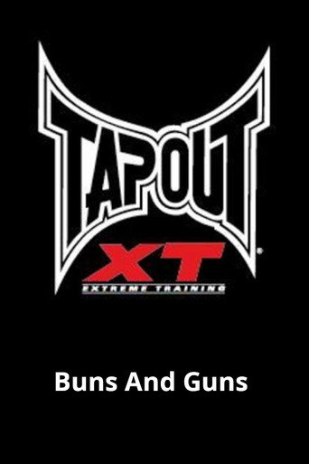 Movie poster for Tapout XT - Buns And Guns (2012)