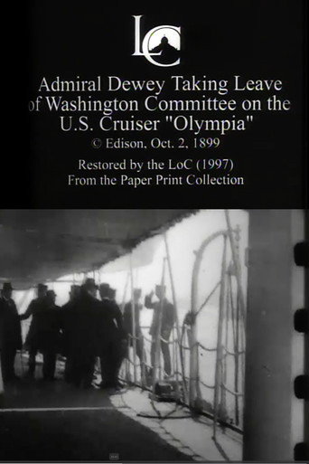Movie poster for Admiral Dewey Taking Leave of Washington Committee on the U.S. Cruiser 'Olympia' (1899)