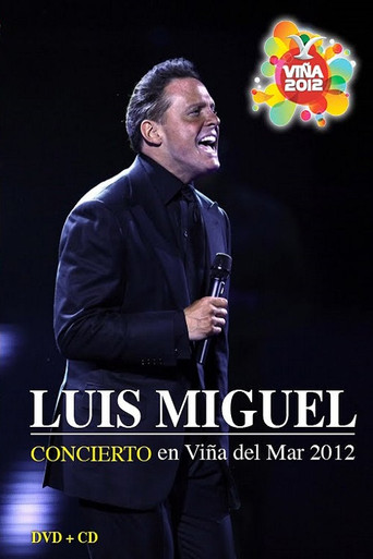 Movie poster for Luis Miguel: Festival de Viña del Mar 2012 (2012)