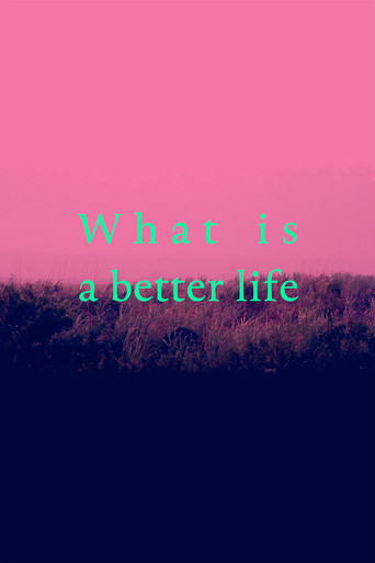 Movie poster for What is a better life (exorcised in the middle) (2021)