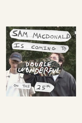 Movie poster for Sam MacDonald Is Coming To Double Wonderful On The 25th
