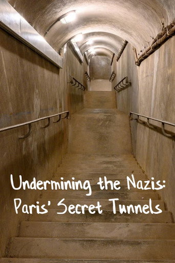 Movie poster for Undermining the Nazis: Paris' Secret Tunnels (2022)