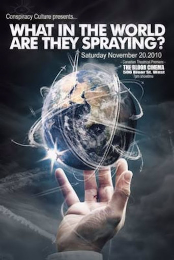 Movie poster for What in the World Are They Spraying? (2010)