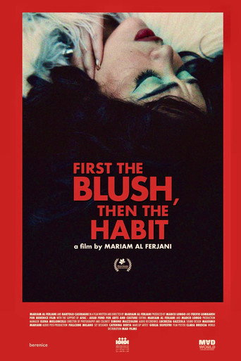 Movie poster for First The Blush, Then The Habit (2025)