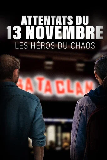 Movie poster for Attentats du 13 novembre 2015 : Les Héros du chaos (2025)