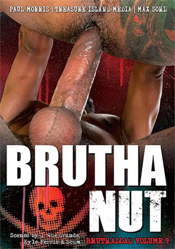 Movie poster for Bruthaload 9: BruthaNut (2021)