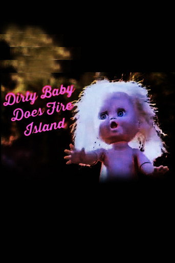 Movie poster for Dirty Baby Does Fire Island (1998)