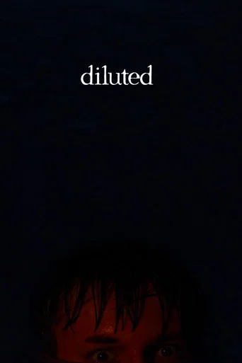 Movie poster for diluted