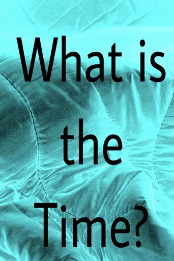 Movie poster for What is the Time? (2022)