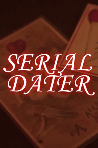 Movie poster for Serial Dater (2023)