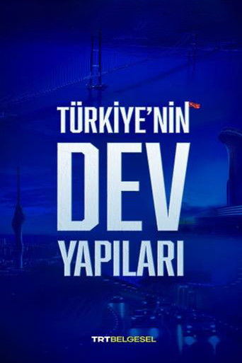 Türkiye'nin Dev Yapıları poster